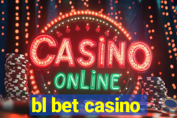 bl bet casino